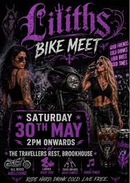 30th may Lilith's Bike Night at 3pm Travellers Rest,Main Street,Brookhouse,Rotherham,South Yorkshire,S25 1YA